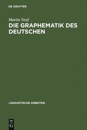 Neef | Die Graphematik des Deutschen | Buch | 978-3-484-30500-7 | sack.de