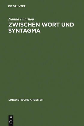 Fuhrhop | Zwischen Wort und Syntagma | Buch | 978-3-484-30513-7 | sack.de