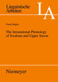 Kügler |  The Intonational Phonology of Swabian and Upper Saxon | Buch |  Sack Fachmedien