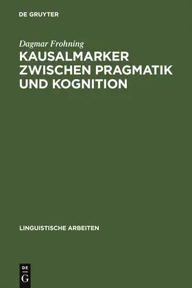 Frohning | Kausalmarker zwischen Pragmatik und Kognition | Buch | 978-3-484-30516-8 | sack.de