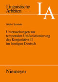 Leirbukt |  Untersuchungen zur temporalen Umfunktionierung des Konjunktivs II im heutigen Deutsch | Buch |  Sack Fachmedien