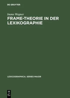 Wegner |  Frame-Theorie in der Lexikographie | Buch |  Sack Fachmedien