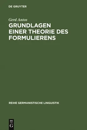 Antos | Grundlagen einer Theorie des Formulierens | Buch | 978-3-484-31039-1 | sack.de