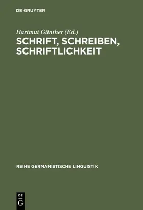 Günther |  Schrift, Schreiben, Schriftlichkeit | Buch |  Sack Fachmedien