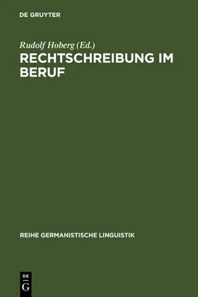 Hoberg | Rechtschreibung im Beruf | Buch | 978-3-484-31056-8 | www.sack.de