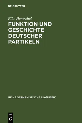 Hentschel | Funktion und Geschichte deutscher Partikeln | Buch | 978-3-484-31063-6 | www.sack.de