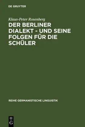 Rosenberg |  Der Berliner Dialekt - und seine Folgen für die Schüler | Buch |  Sack Fachmedien