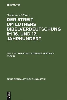 Gelhaus |  Mit der Identifizierung Friedrich Traubs | Buch |  Sack Fachmedien
