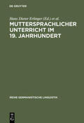 Knobloch / Erlinger |  Muttersprachlicher Unterricht im 19. Jahrhundert | Buch |  Sack Fachmedien