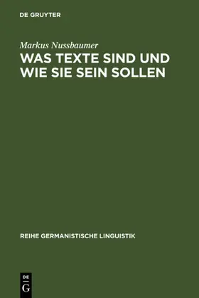 Nussbaumer |  Was Texte sind und wie sie sein sollen | Buch |  Sack Fachmedien