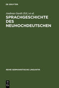Gardt / Reichmann / Mattheier |  Sprachgeschichte des Neuhochdeutschen | Buch |  Sack Fachmedien