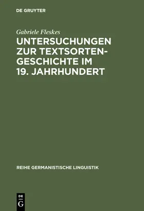 Fleskes | Untersuchungen zur Textsortengeschichte im 19. Jahrhundert | Buch | 978-3-484-31176-3 | sack.de