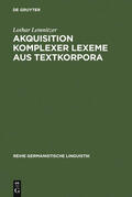 Lemnitzer |  Akquisition komplexer Lexeme aus Textkorpora | Buch |  Sack Fachmedien