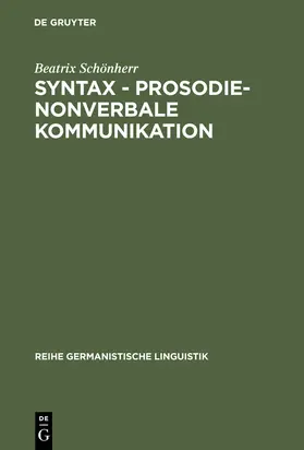 Schönherr | Syntax - Prosodie - nonverbale Kommunikation | Buch | 978-3-484-31182-4 | www.sack.de