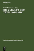 Tietz / Antos |  Die Zukunft der Textlinguistik | Buch |  Sack Fachmedien