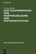 Peschel |  Zum Zusammenhang von Wortneubildung und Textkonstitution | Buch |  Sack Fachmedien