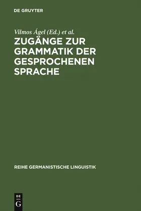Hennig / Ágel |  Zugänge zur Grammatik der gesprochenen Sprache | Buch |  Sack Fachmedien