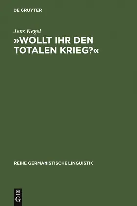 Kegel |  'Wollt Ihr den totalen Krieg?' | Buch |  Sack Fachmedien