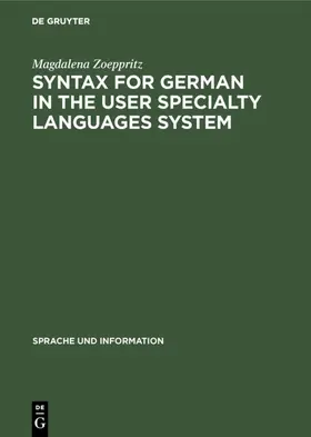 Zoeppritz |  Syntax for German in the User Specialty Languages System | Buch |  Sack Fachmedien