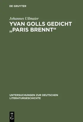 Ullmaier |  Yvan Golls Gedicht "Paris brennt" | Buch |  Sack Fachmedien
