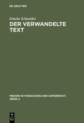 Schneider | Der verwandelte Text | Buch | 978-3-484-34004-6 | sack.de