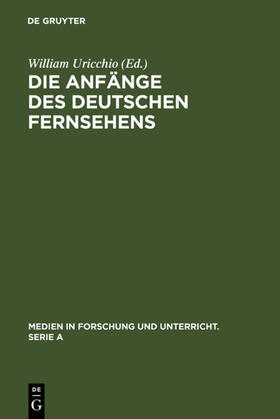 Uricchio | Die Anfänge des Deutschen Fernsehens | Buch | 978-3-484-34030-5 | sack.de