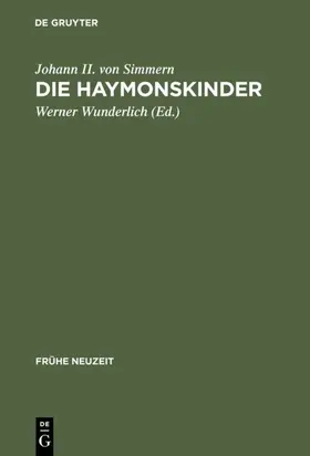 Wunderlich / Johann II. von Simmern |  Die Haymonskinder | Buch |  Sack Fachmedien
