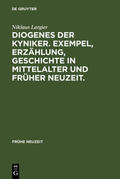 Largier |  Diogenes der Kyniker. Exempel, Erzählung, Geschichte in Mittelalter und Früher Neuzeit. | Buch |  Sack Fachmedien
