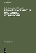 Kühlmann / Guthmüller |  Renaissancekultur und antike Mythologie | Buch |  Sack Fachmedien
