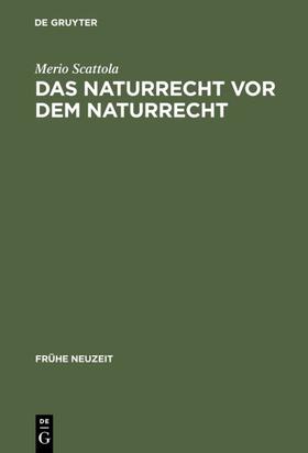 Scattola |  Das Naturrecht vor dem Naturrecht | Buch |  Sack Fachmedien