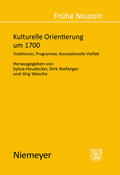Heudecker / Wesche / Niefanger |  Kulturelle Orientierung um 1700 | Buch |  Sack Fachmedien