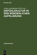 Aurnhammer / Seidel / Martin |  Gefühlskultur in der bürgerlichen Aufklärung | Buch |  Sack Fachmedien