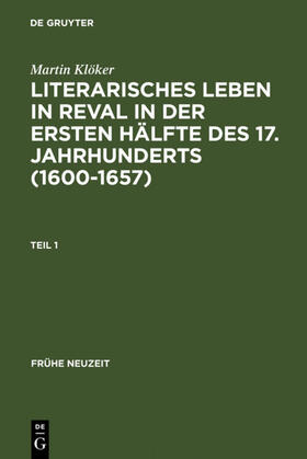 Klöker | Literarisches Leben in Reval in der ersten Hälfte des 17. Jahrhunderts (1600-1657) | Buch | 978-3-484-36612-1 | sack.de