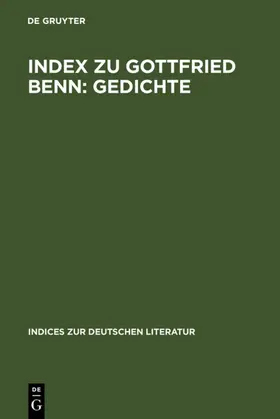 Horch / Inglis / Lyon |  Index zu Gottfried Benn: Gedichte | Buch |  Sack Fachmedien