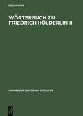 Horch / Kammer / Schuffels |  Wörterbuch zu Friedrich Hölderlin II | Buch |  Sack Fachmedien