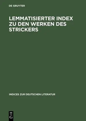 Christoph |  Lemmatisierter Index zu den Werken des Strickers | Buch |  Sack Fachmedien