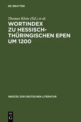 Klein / Bumke / Kronsfoth |  Wortindex zu hessisch-thüringischen Epen um 1200 | Buch |  Sack Fachmedien