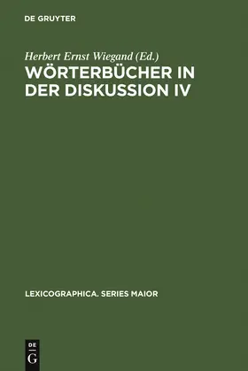 Wiegand |  Wörterbücher in der Diskussion IV | Buch |  Sack Fachmedien