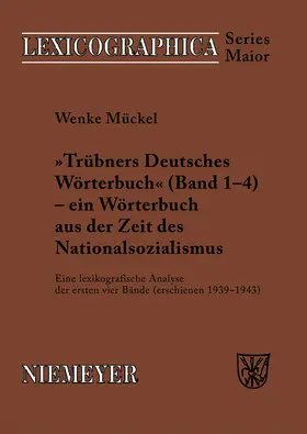 Mückel | Trübners 'Deutsches Wörterbuch' - ein Wörterbuch aus der Zeit des Nationalsozialismus | Buch | 978-3-484-39125-3 | sack.de
