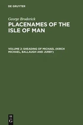 Broderick | Sheading of Michael (Kirk Michael, Ballaugh and Jurby) | Buch | 978-3-484-40130-3 | www.sack.de
