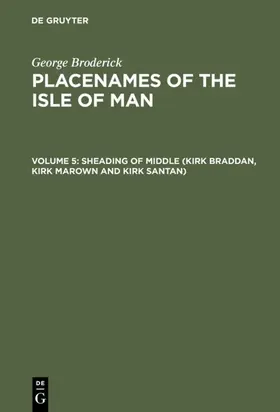 Broderick |  Sheading of Middle (Kirk Braddan, Kirk Marown and Kirk Santan) | Buch |  Sack Fachmedien