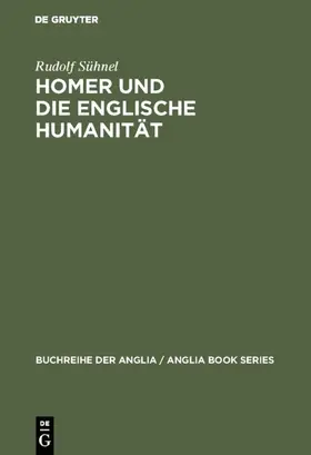 Sühnel |  Homer und die englische Humanität | Buch |  Sack Fachmedien