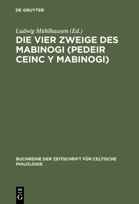 Mühlhausen / Zimmer |  Die vier Zweige des Mabinogi (Pedeir Ceinc y Mabinogi) | Buch |  Sack Fachmedien