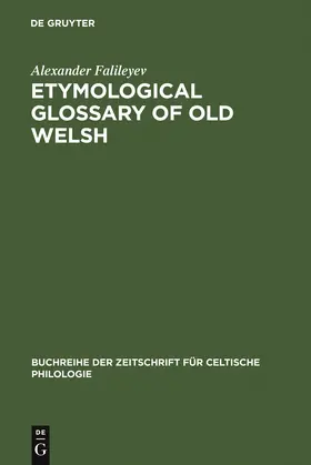 Falileyev | Etymological Glossary of Old Welsh | Buch | 978-3-484-42918-5 | www.sack.de