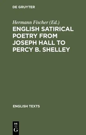 Fischer |  English satirical poetry from Joseph Hall to Percy B. Shelley | Buch |  Sack Fachmedien
