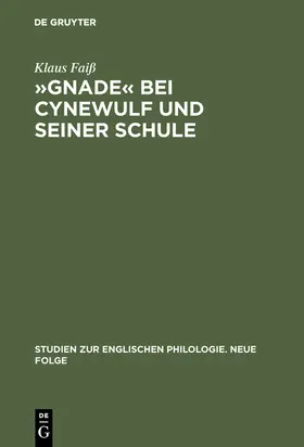 Faiß |  'Gnade' bei Cynewulf und seiner Schule | Buch |  Sack Fachmedien
