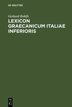 Rohlfs |  Lexicon Graecanicum Italiae Inferioris | Buch |  Sack Fachmedien
