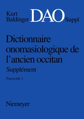  Kurt Baldinger: Dictionnaire onomasiologique de l'ancien occitan (DAO). Fascicule 1, Supplément | Buch |  Sack Fachmedien