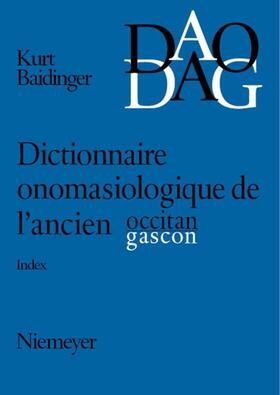 Hörsch / Baldinger | Dictionnaire onomasiologique de l'ancien occitan et de l'ancien gascon (DAO/DAG) | Buch | 978-3-484-50369-4 | sack.de