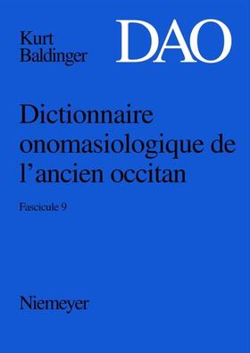 Kurt Baldinger: Dictionnaire onomasiologique de l'ancien occitan (DAO). Fascicule 9 | Buch | 978-3-484-50717-3 | sack.de